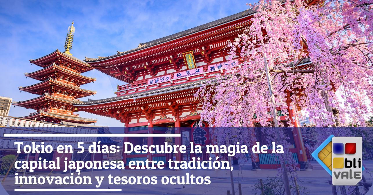 blivale_image_es_Tokio en 5 días Descubre la magia de la capital japonesa_643x337 Tokio en 5 días: Descubre la magia de la capital japonesa entre tradición, innovación y tesoros ocultos